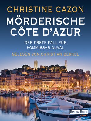 cover image of Mörderische Côte d'Azur. Der erste Fall für Kommissar Duval.